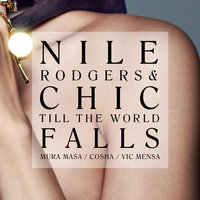 Till The World Falls - Nile Rodgers & CHIC & Mura Masa & Cosha & Victor Kwesi Mensah