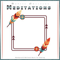 Meditation Native American Flute - Native American Nature & Native American Meditations & Native American Flute