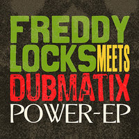 Power - Dubmatix & Freddylocks