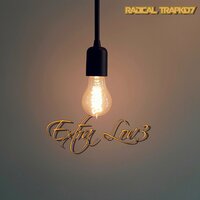Extra Lov3 - Radical Trapkid7 & Nadia & Trey Quan